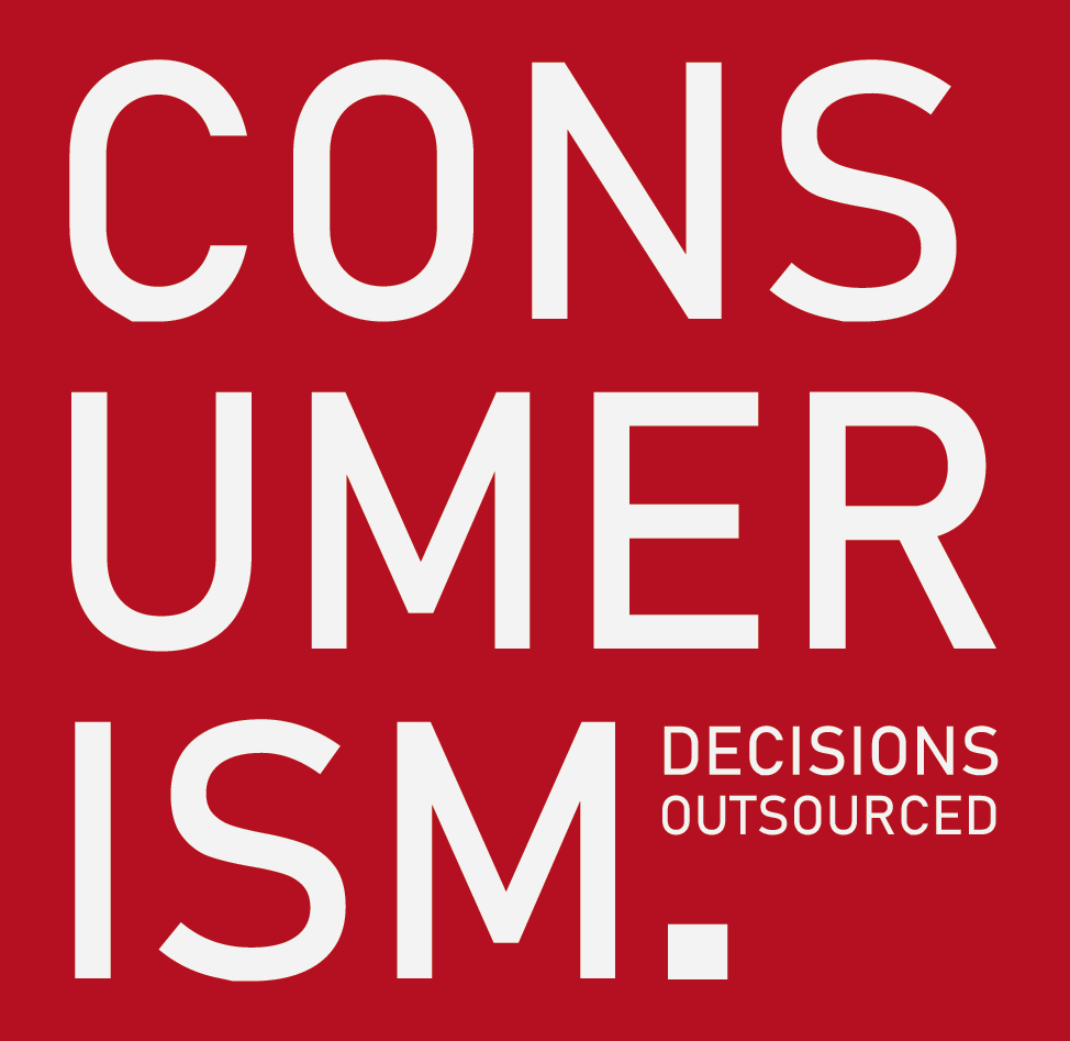 Consumerism. Decisions outsourced — logo, white letters on red